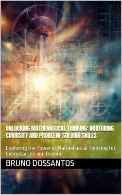  A Mind for Numbers: Unlocking the Secrets of Mathematical Thinking and Exploring the Power of Neuroplasticity!